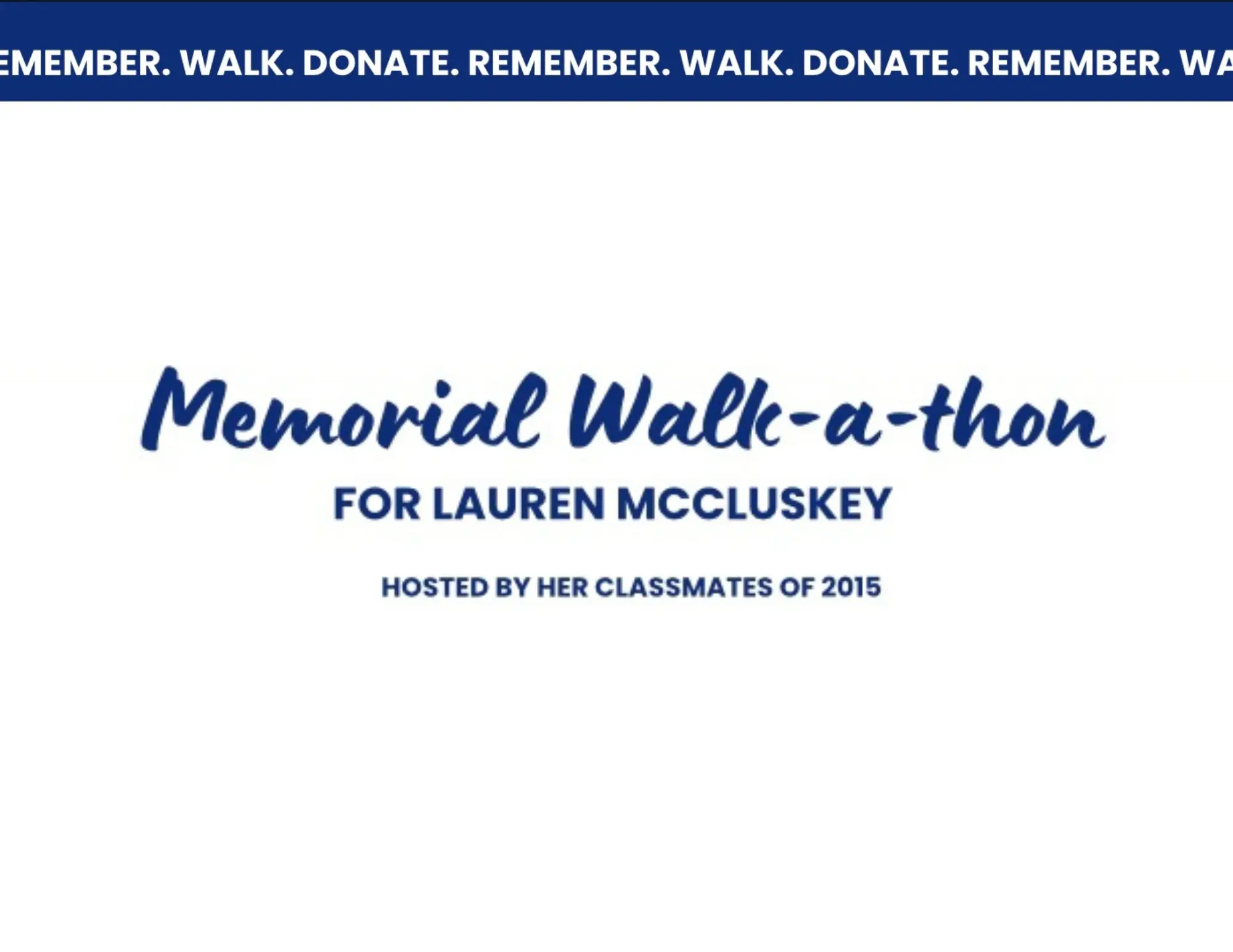 Lauren McCluskey Memorial Walk-A-Thon Banner Blue Header Remember Walk Donate Repeated. Memorial Walk-A-Thon Center For Lauren McCluskey Center Text